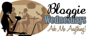 Bloggie Wednesdays: Ask Me Anything!